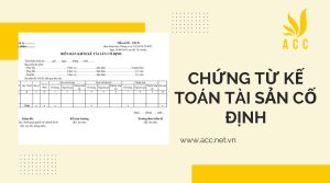 Chứng từ kế toán tài sản cố định kiến thức bạn cần biết