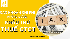 Các khoản chi phí không được khấu trừ thuế gtgt