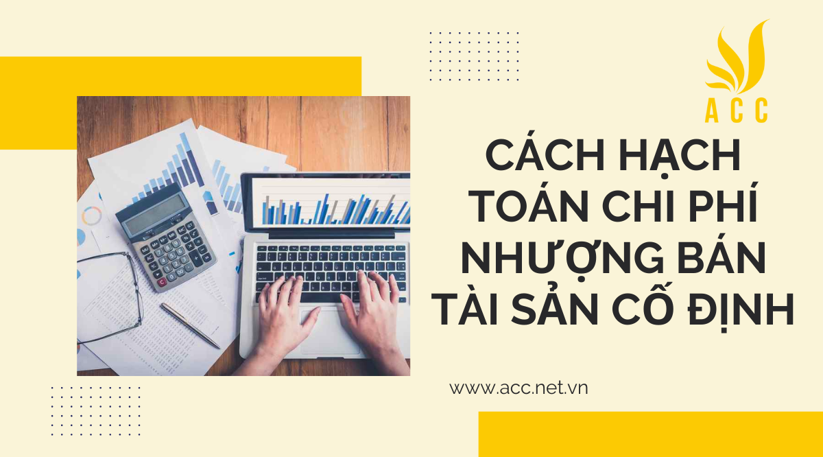 Cách hạch toán chi phí nhượng bán tài sản cố định