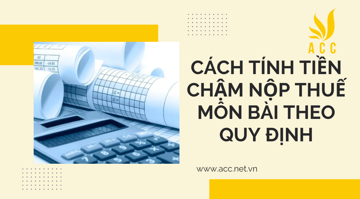 Cách tính tiền chậm nộp thuế môn bài theo quy định