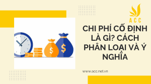 Chi phí cố định là gì? Cách phân loại và ý nghĩa