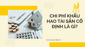 Chi phí khấu hao tài sản cố định là gì?