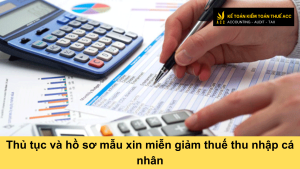 Thủ tục và hồ sơ mẫu xin miễn giảm thuế thu nhập cá nhân