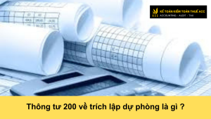 Thông tư 200 về trích lập dự phòng là gì ?