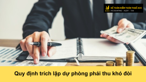 Quy định trích lập dự phòng phải thu khó đòi