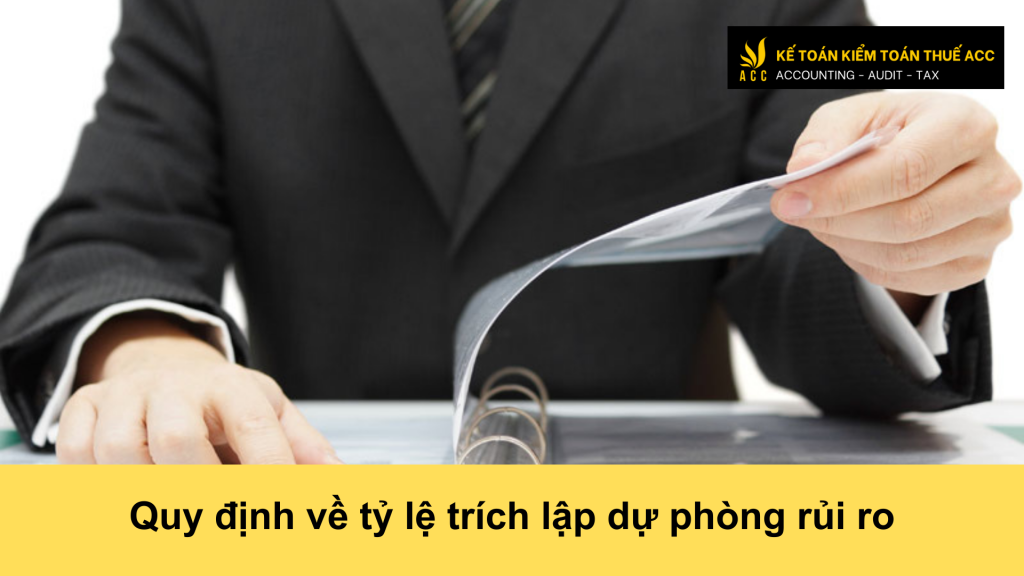 Quy định về tỷ lệ trích lập dự phòng rủi ro 