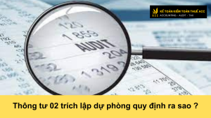 Thông tư 02 trích lập dự phòng quy định ra sao ?