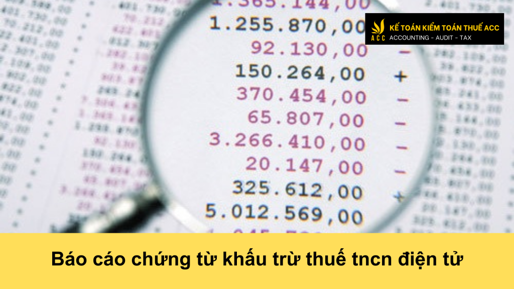 Báo cáo chứng từ khấu trừ thuế tncn điện tử