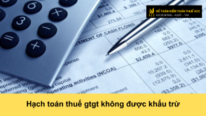 Hạch toán thuế gtgt không được khấu trừ