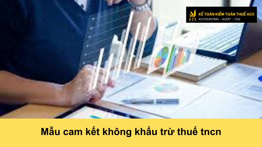 Mẫu cam kết không khấu trừ thuế tncn