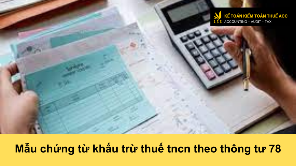 Mẫu chứng từ khấu trừ thuế tncn theo thông tư 78