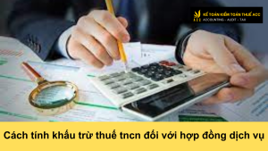 Cách tính khấu trừ thuế tncn đối với hợp đồng dịch vụ