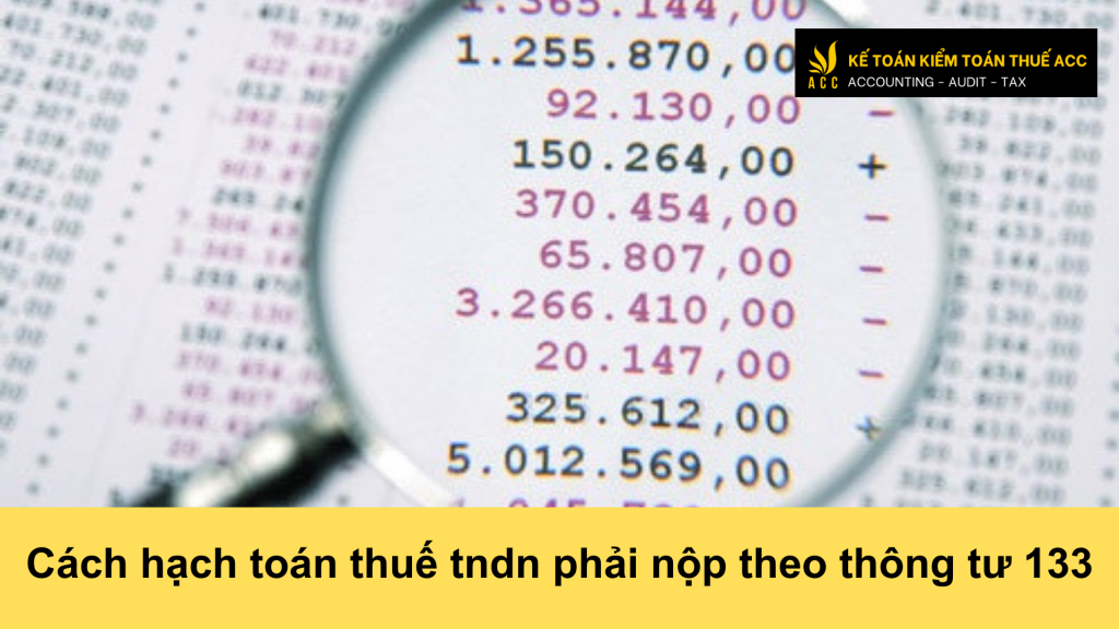 Cách hạch toán thuế tndn phải nộp theo thông tư 133