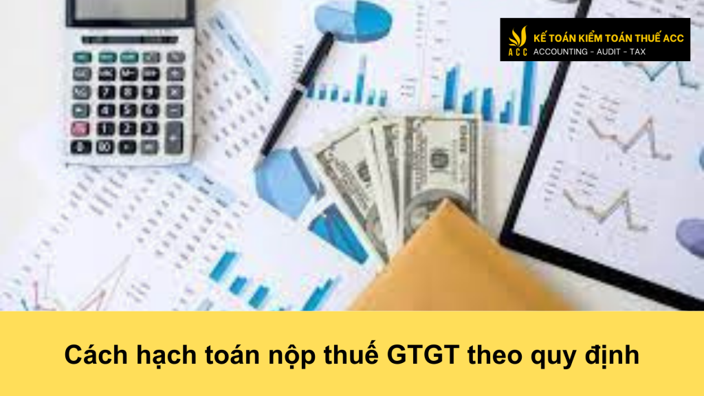 Cách hạch toán nộp thuế GTGT theo quy định