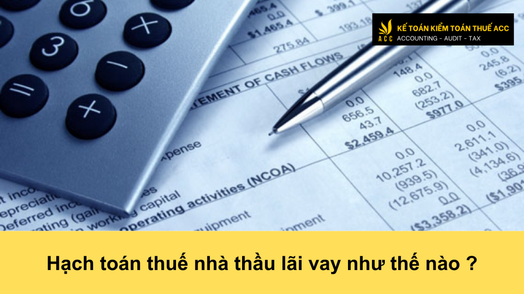 Hạch toán thuế nhà thầu lãi vay như thế nào ?