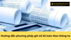 Hướng dẫn phương pháp ghi sổ kế toán theo thông tư