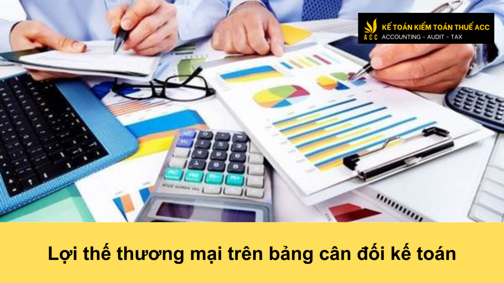 Lợi thế thương mại trên bảng cân đối kế toán 