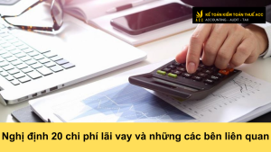 Nghị định 20 chi phí lãi vay và những các bên liên quan