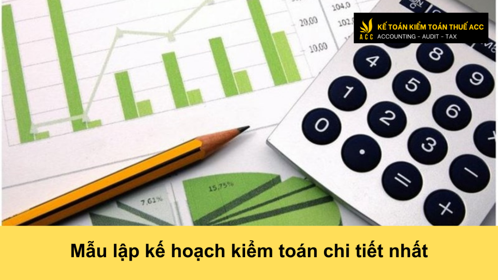 Mẫu kế hoạch kiểm toán nội bộ mới nhất hiện nay