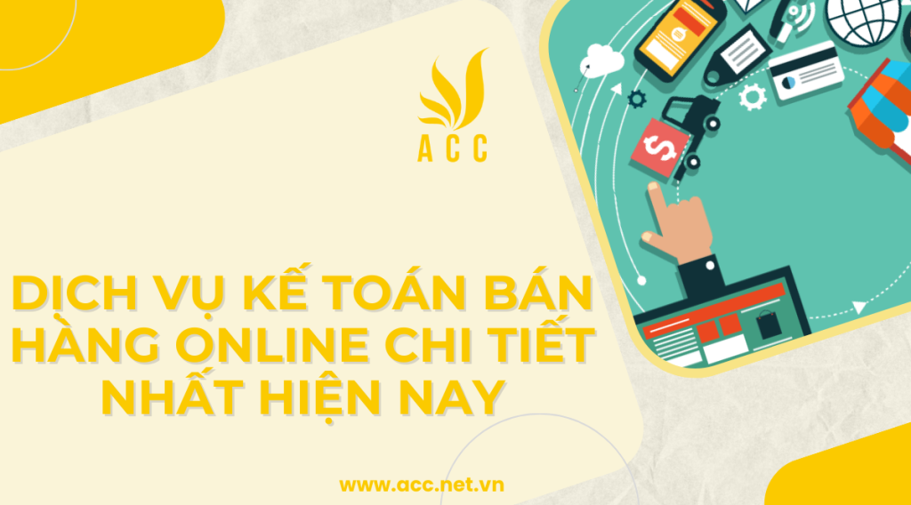 Dịch vụ kế toán bán hàng online chi tiết nhất hiện nay