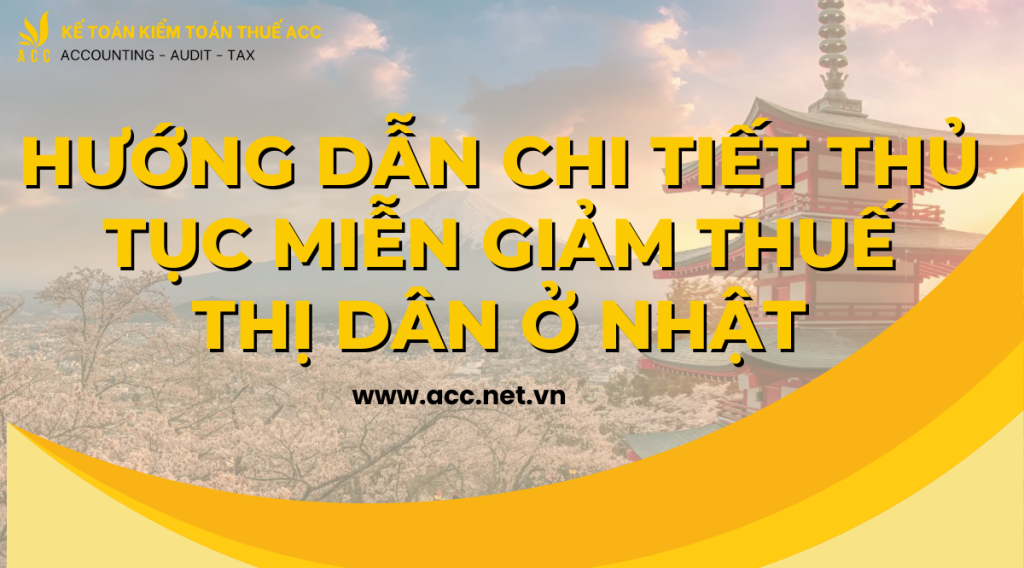 Hướng dẫn chi tiết thủ tục miễn giảm thuế thị dân ở Nhật