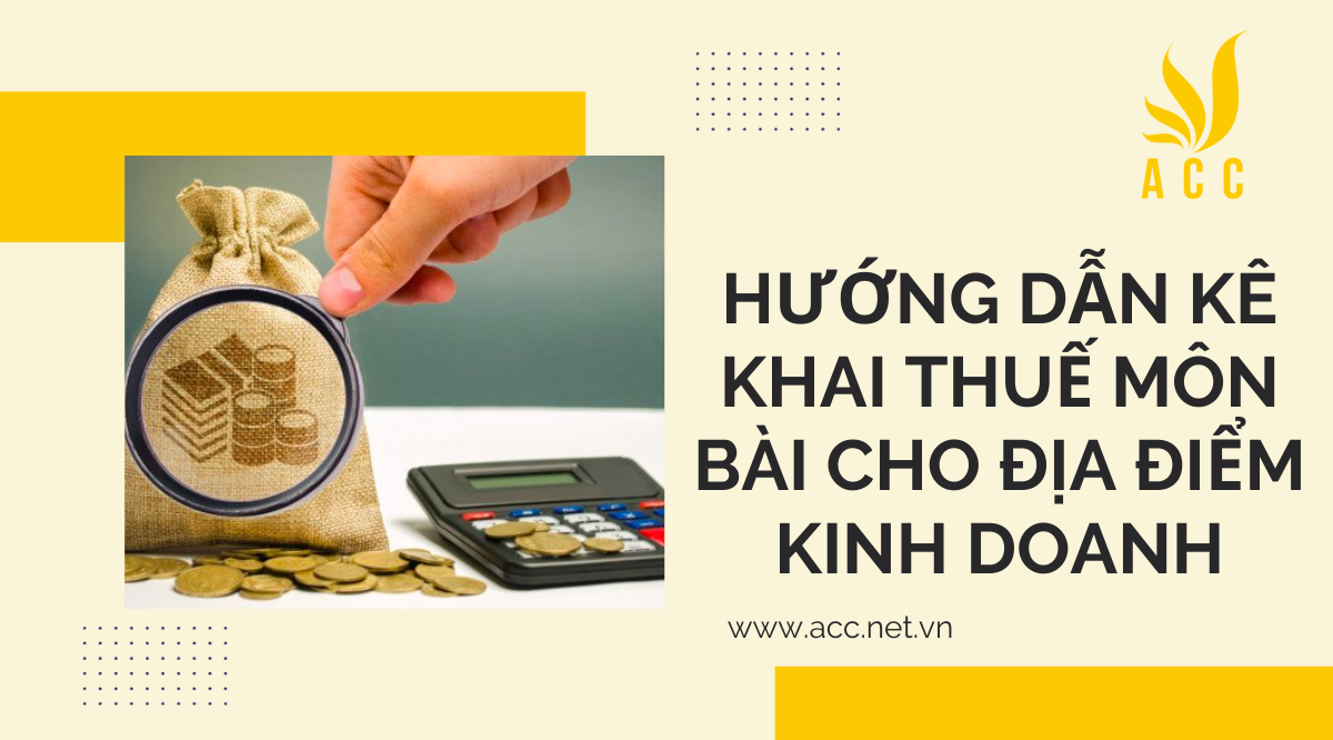 Hướng dẫn kê khai thuế môn bài cho địa điểm kinh doanh