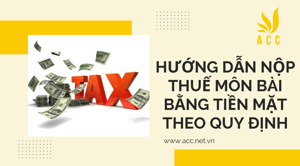 Hướng dẫn nộp thuế môn bài bằng tiền mặt theo quy định