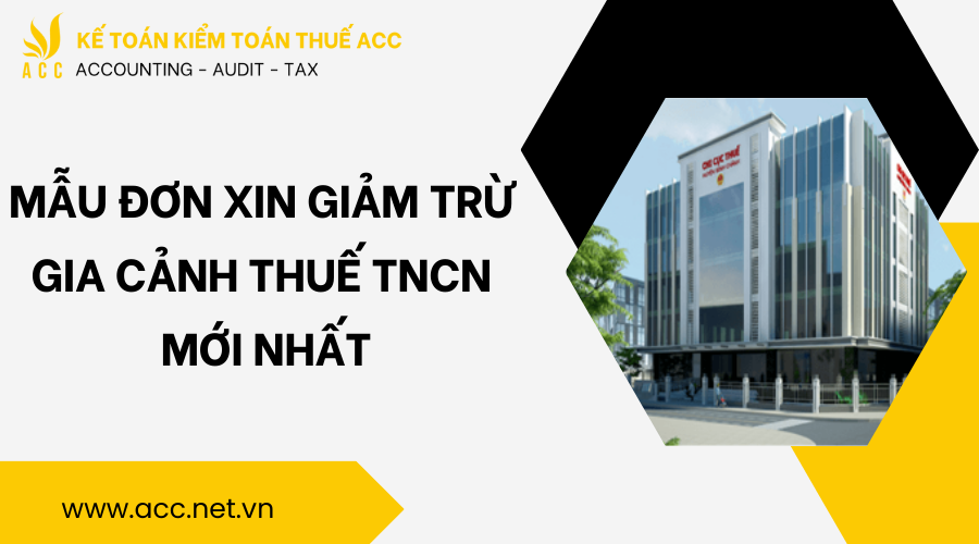 Mẫu đơn xin giảm trừ gia cảnh thuế tncn mới nhất