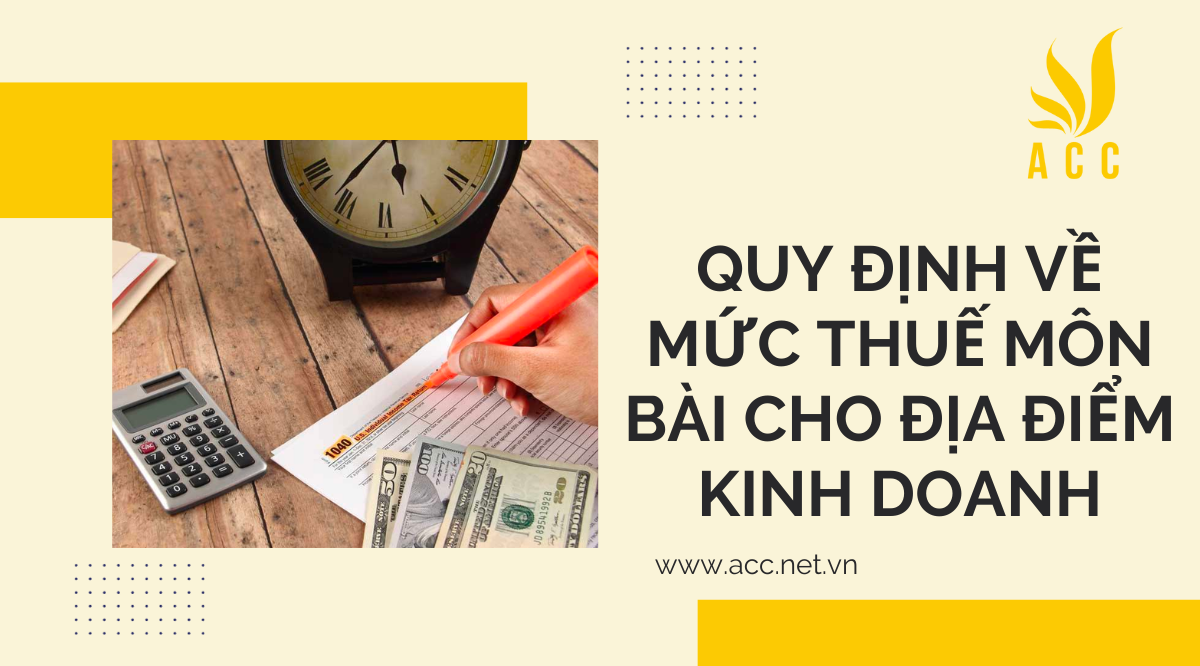 Quy định về mức thuế môn bài cho địa điểm kinh doanh