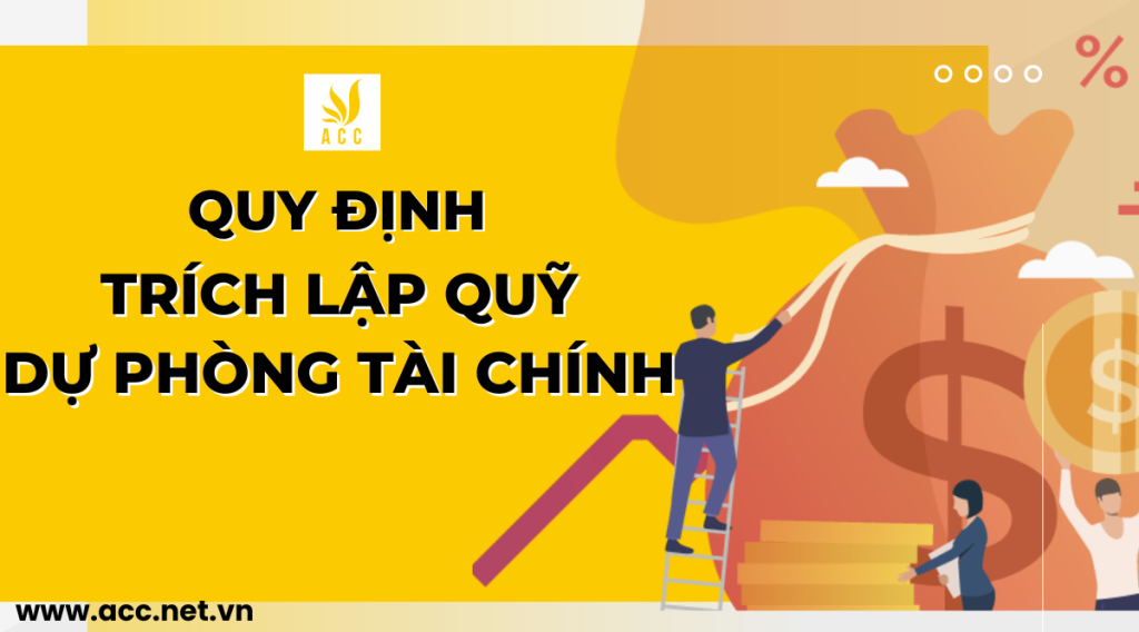 Quy định về trích lập quỹ dự phòng tài chính