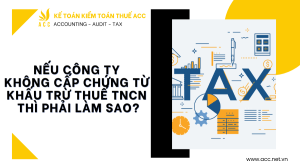 Nếu công ty không cấp chứng từ khấu trừ thuế tncn thì phải làm sao?