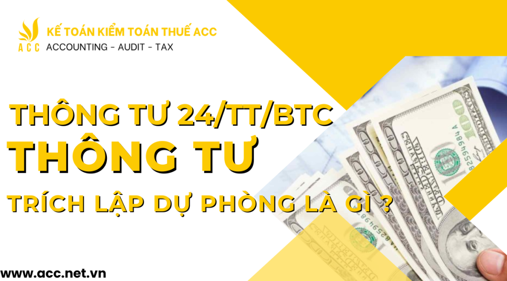 Thông tư 24TTBTC - thông tư trích lập dự phòng là gì