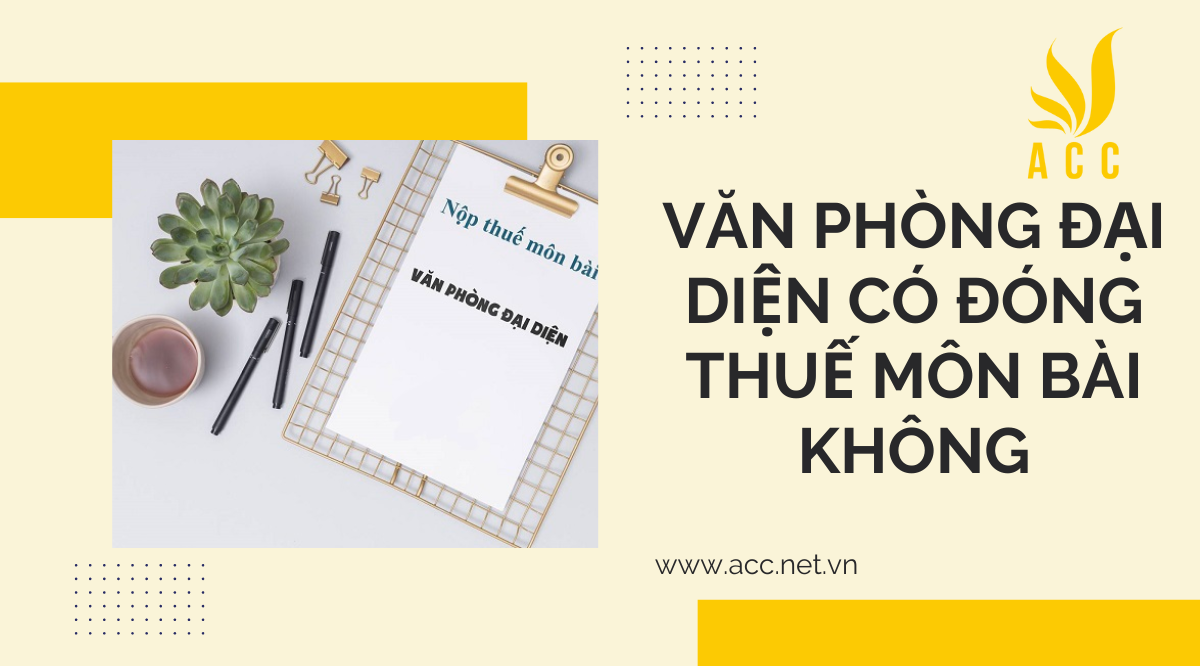 Văn phòng đại diện có đóng thuế môn bài không