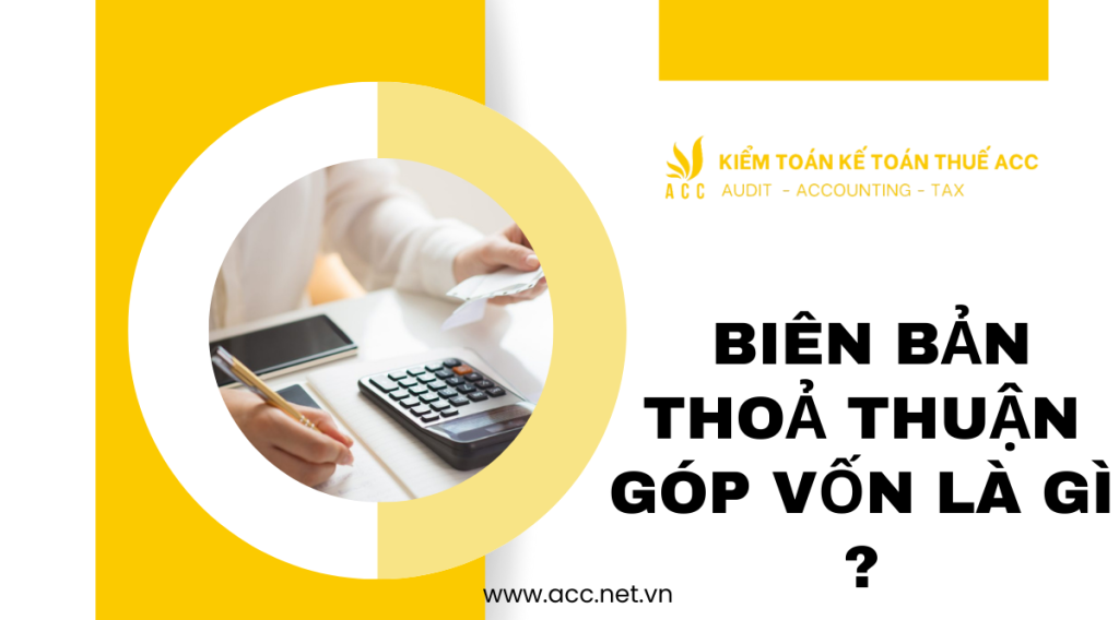 Biên bản thoả thuận góp vốn là gì ?