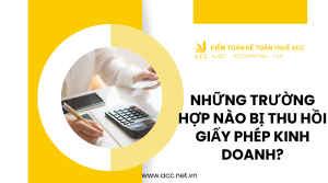 Những trường hợp nào bị thu hồi giấy phép kinh doanh?