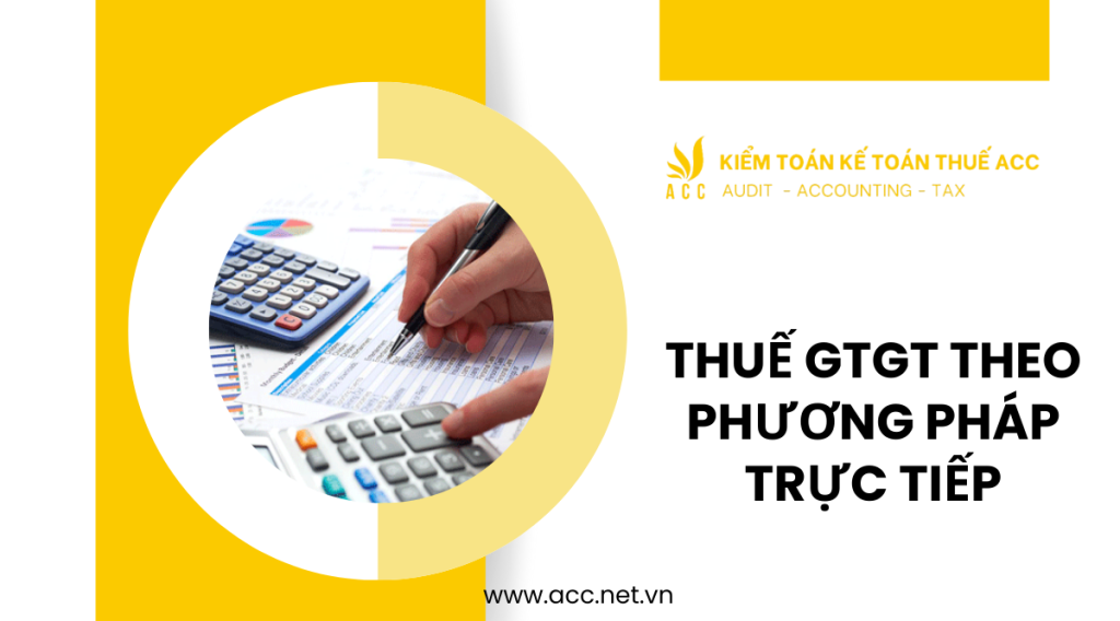 Thuế GTGT theo phương pháp trực tiếp