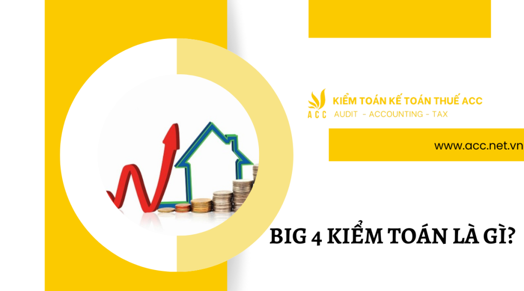 Big 4 Kiểm Toán Là Gì?