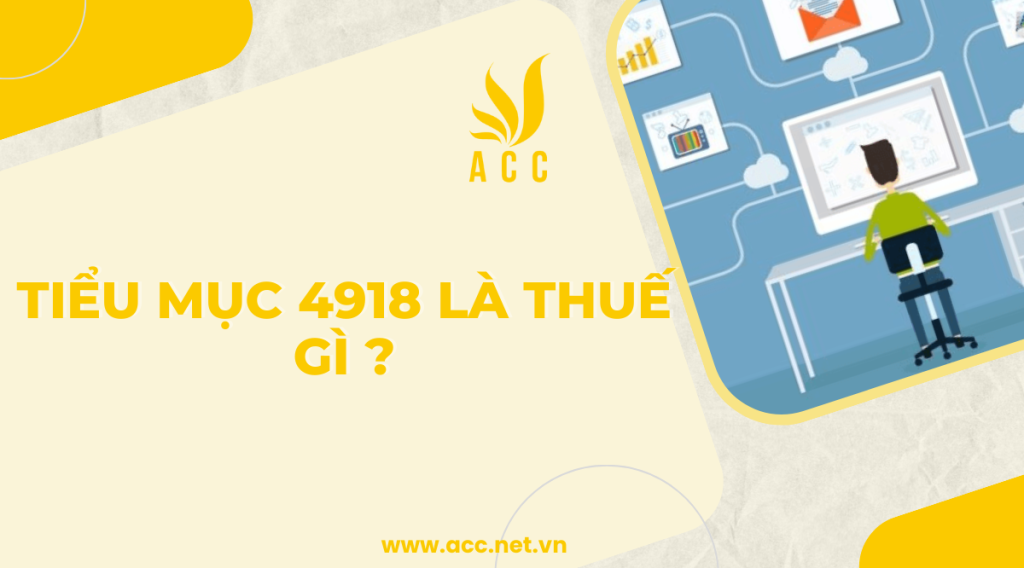 Tiểu mục 4918 là thuế gì ?