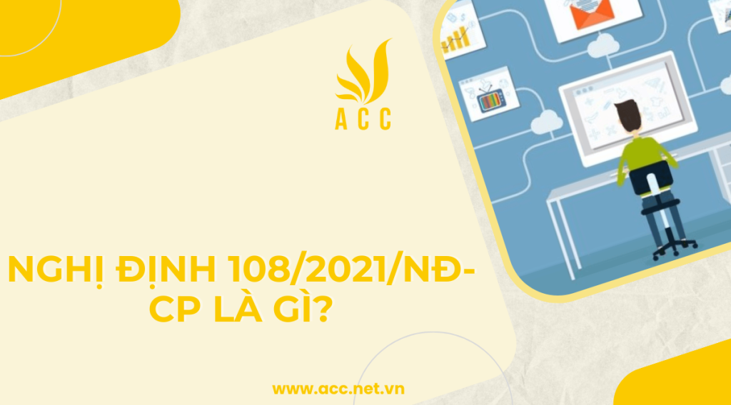 Nghị định 108/2021/NĐ-CP Là Gì?