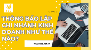 Thông báo lập chi nhánh kinh doanh như thế nào?