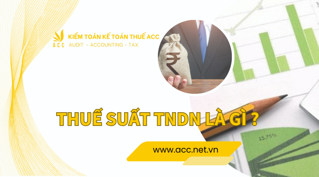 Thuế suất TNDN là gì ?