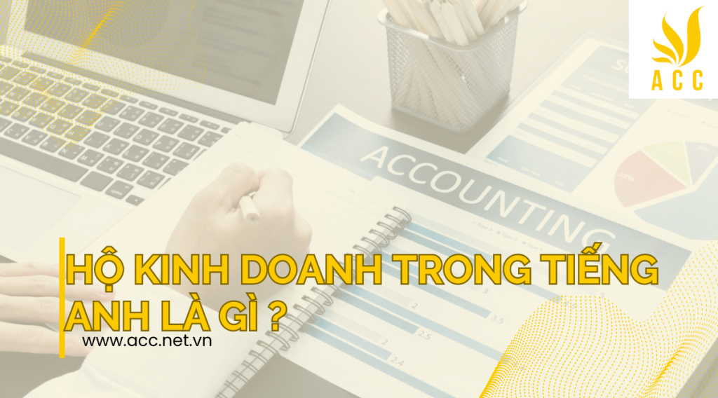 Hộ kinh doanh trong tiếng anh là gì ? 