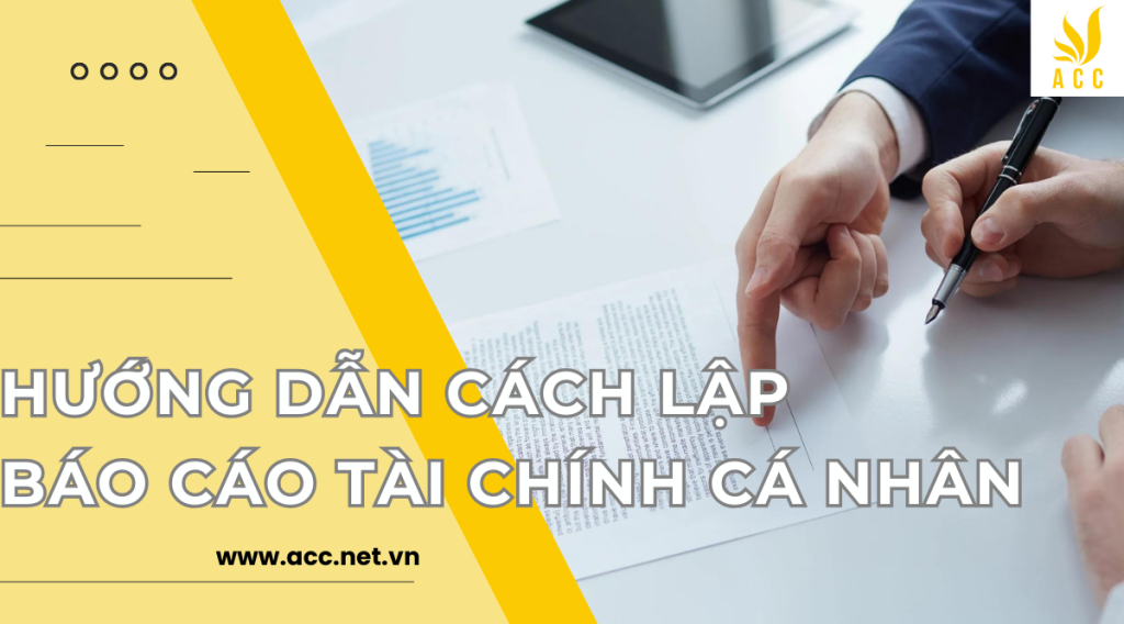 Hướng dẫn cách lập báo cáo tài chính cá nhân