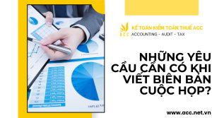 Những yêu cầu cần có khi viết biên bản cuộc họp?