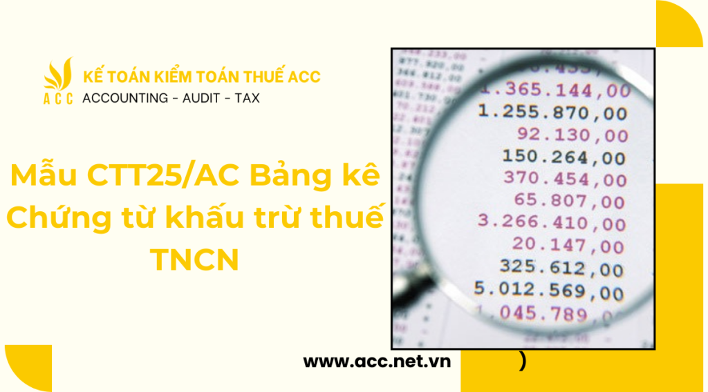 Mẫu CTT25/AC Bảng kê Chứng từ khấu trừ thuế TNCN 