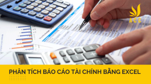 Phân tích báo cáo tài chính bằng excel 