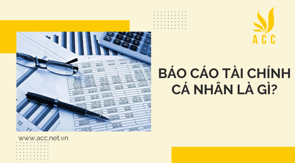 Báo cáo tài chính cá nhân là gì?