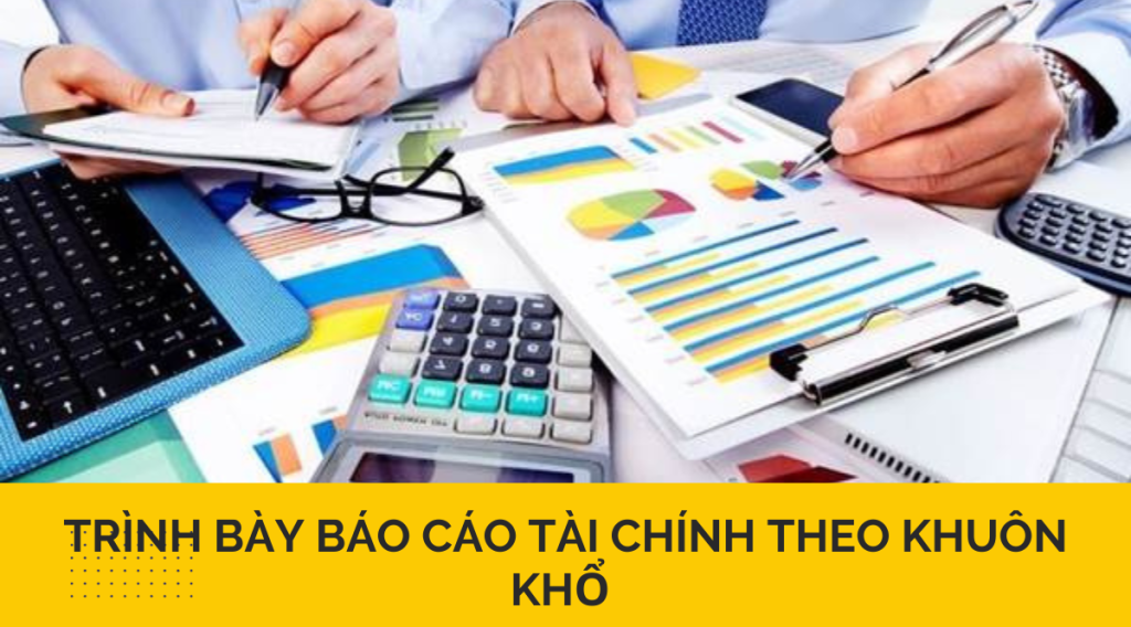 Trình bày báo cáo tài chính theo khuôn khổ 