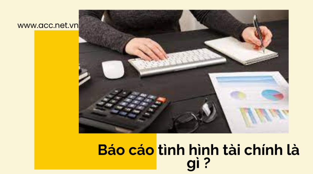 Báo cáo tình hình tài chính là gì ?