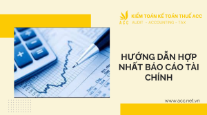 Hướng dẫn hợp nhất báo cáo tài chính